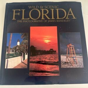 Wild & Scenic Florida: The Photography of James Randklev